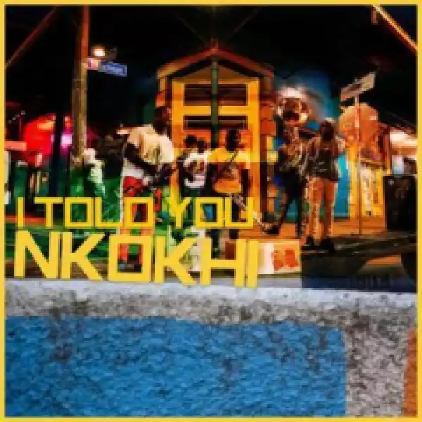Nkokhi - I Told You (Original Mix)